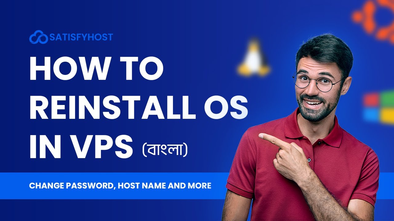 How to setup hostname, reinstall OS, and change VPS password (Bangla) | Satisfyhost VPS Hosting