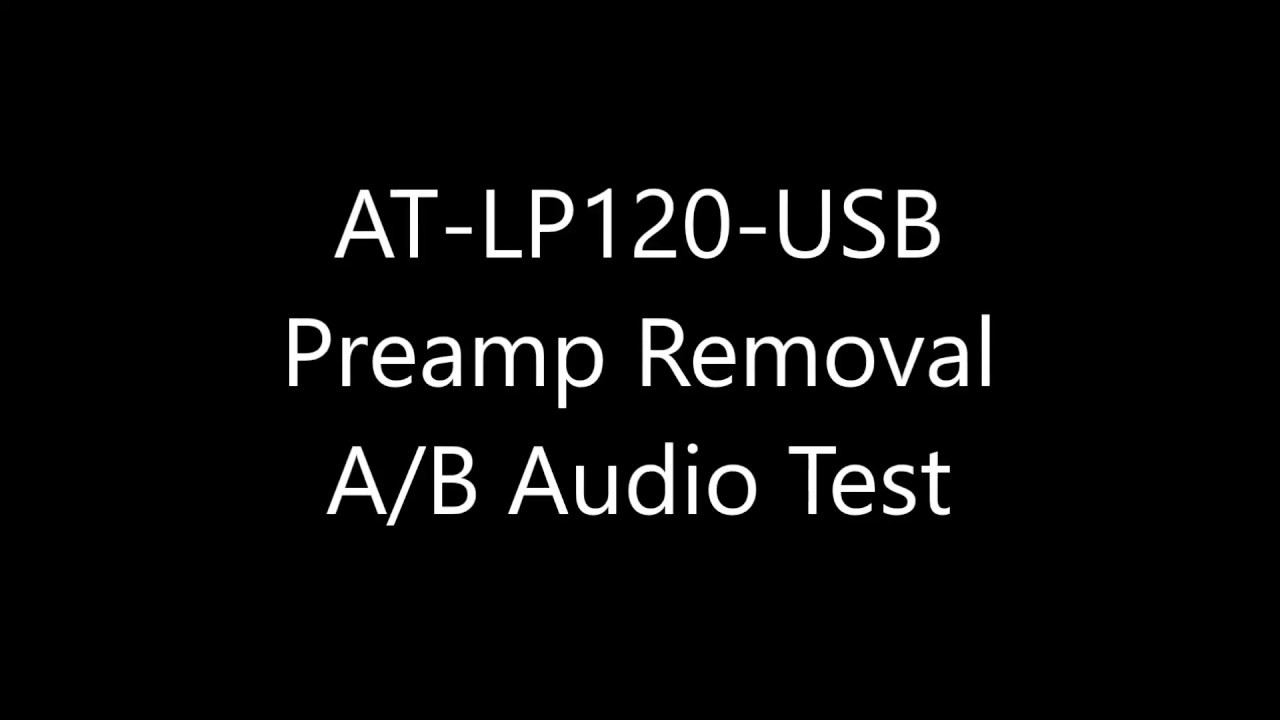 Audio-Technica AT-LP120-USB Turntable Preamp Removal Audio Comparison (Before and After)