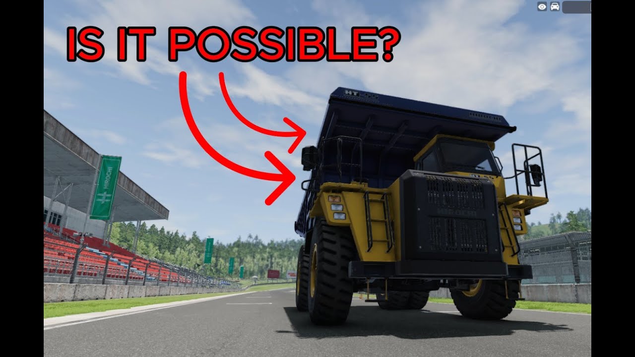Winning a race with a dumptruck