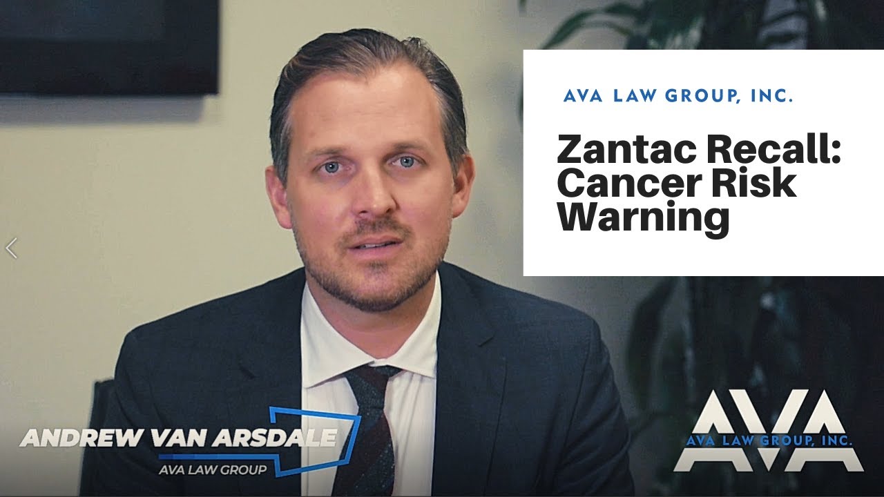 Zantac Recall: Increased Risk of Cancer - AVA Law Group - Personal Injury Attorneys