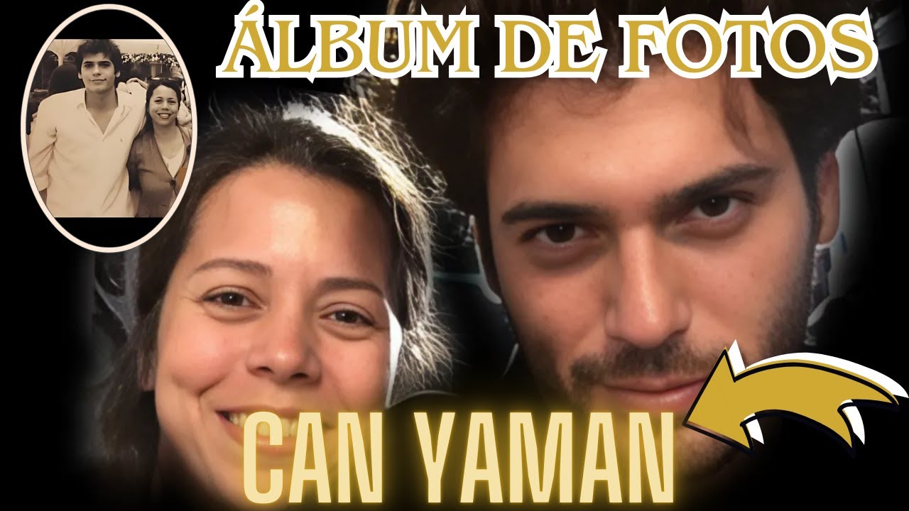 LAS FOTOGRAFÍAS MAS TIERNAS DE CAN YAMAN!!!