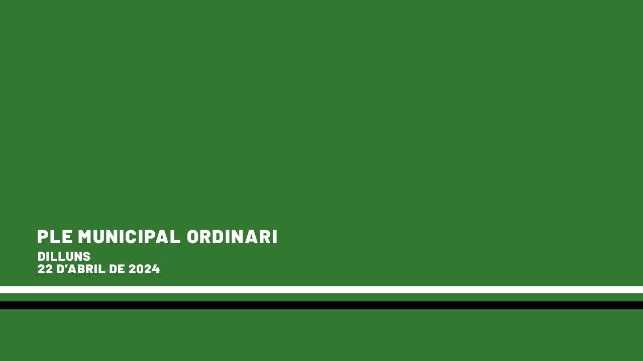 Ple Municipal Ordinari - 22 d'abril de 2024