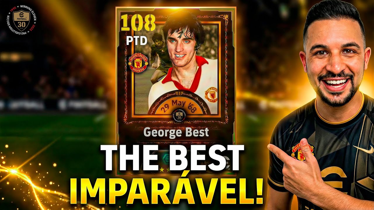 NOVO GEORGE BEST 108 BIG TIME 🔥 É IMPARÁVEL NO EFOOTBALL 2026 MOBILE