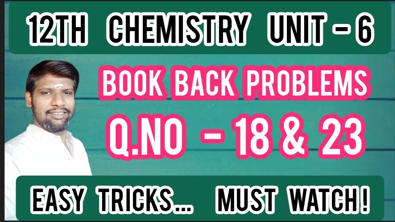 12th Chemistry Unit - 6 Book Back problems Q.NO - 18 & 23
