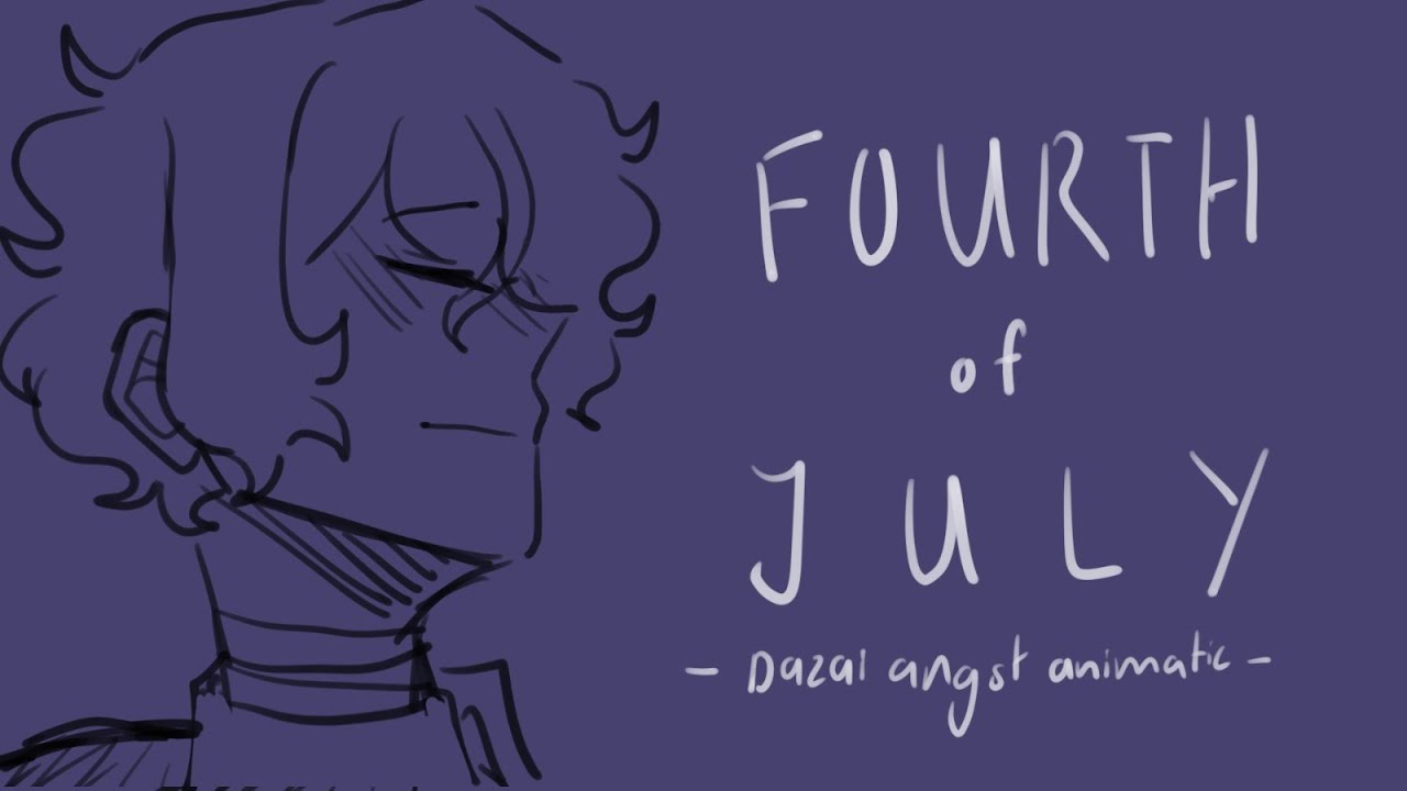 Fourth of July || DAZAI ANIMATIC