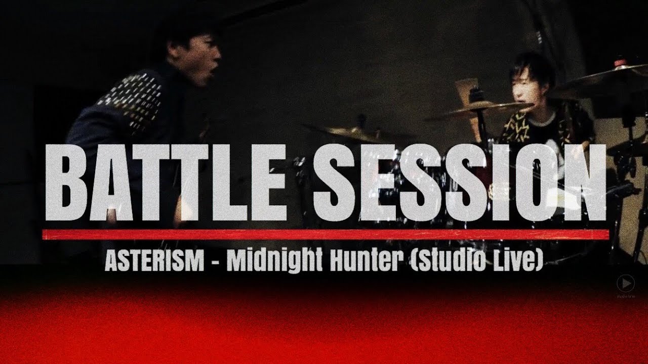 ASTERISM - Midnight Hunter (BATTLE SESSION / Studio Live)