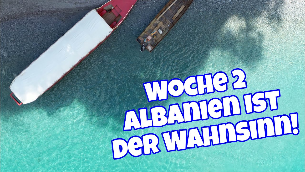 Albanien - Woche 2 unserer planlosen Reise durch die Welt ✨