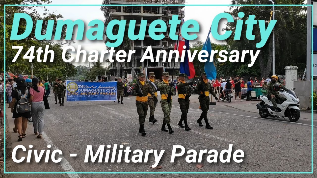 Dumaguete City 74th Charter Anniversary : Civic-Military Parade (Video Coverage) - November 24, 2022