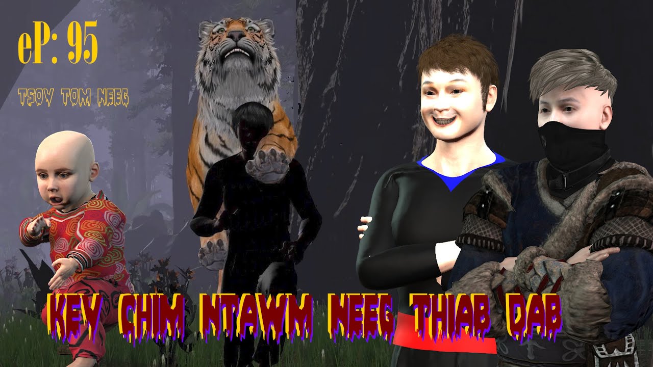 Kev Chim Ntawm Neeg Thiab Dab |💜Daim 95❤️ | Kev Hlub Tsis Yog Ntawm Tug /Pov Dag tua Dab Tsov.