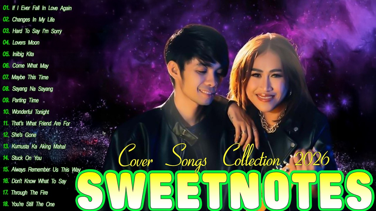 SWEETNOTES Concert 2026 💫 Best of OPM Love Songs 2026 💫 Sweetnotes Tagalog Love Songs Playlist 2025
