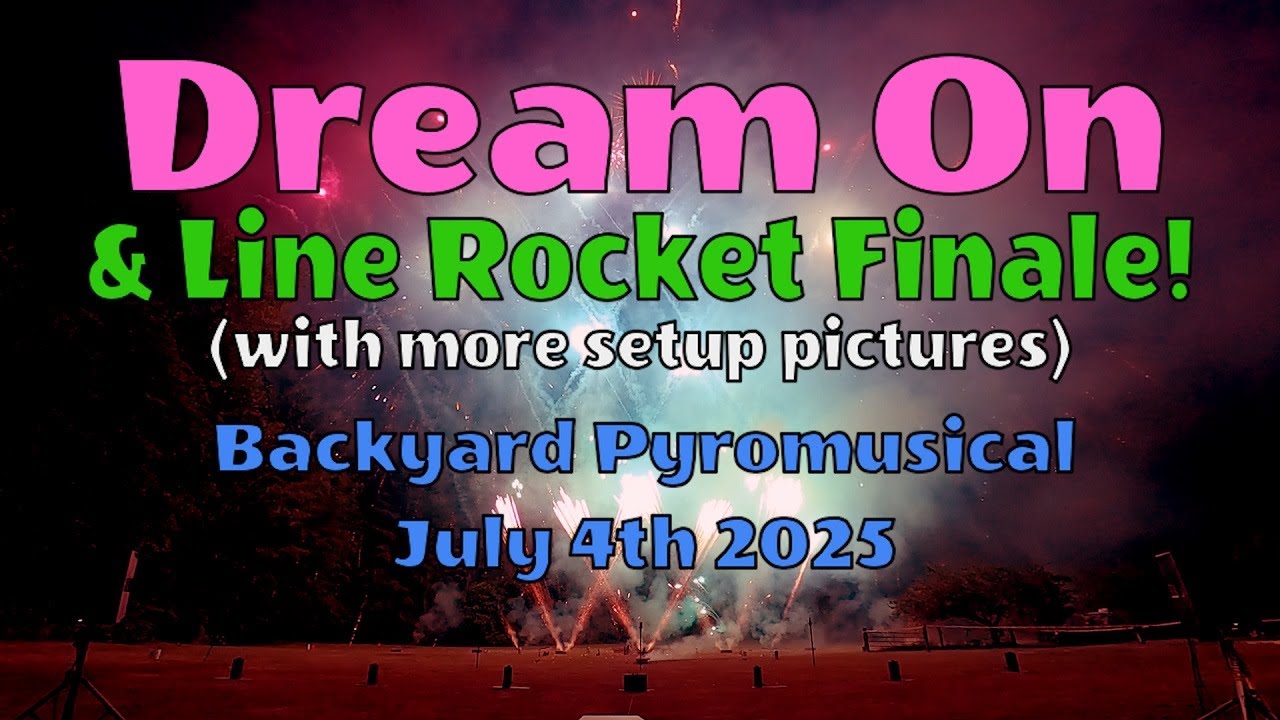 Dream On & Finale (with Setup Photos) - Backyard Pyromusical (Video 5 of 5 - July 4th 2025)