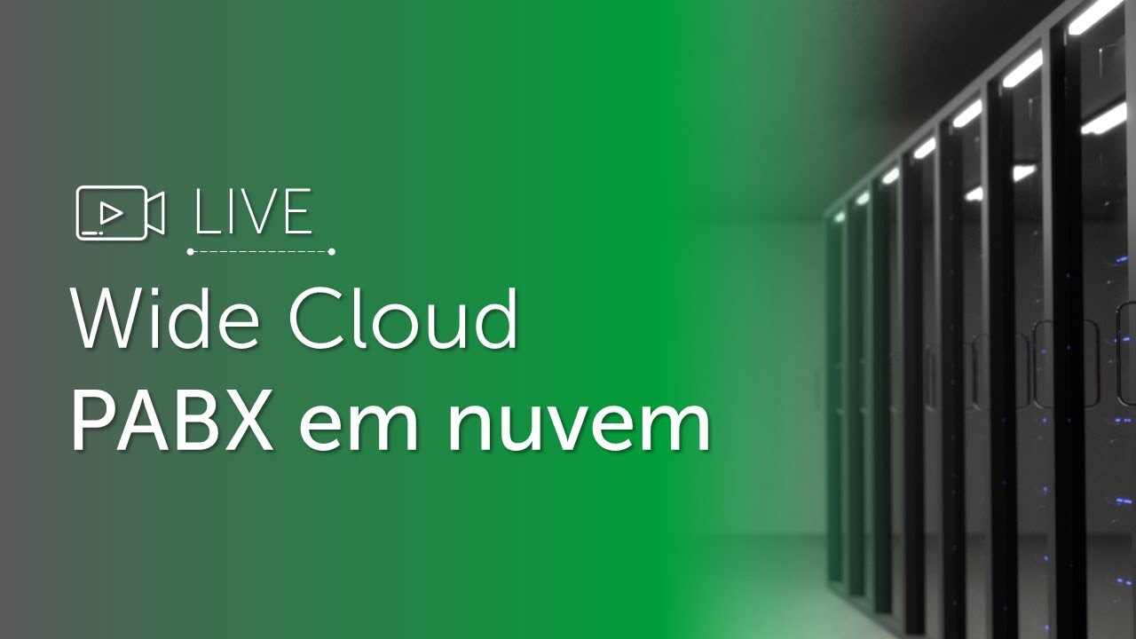 Live - Wide Cloud - PABX em Nuvem