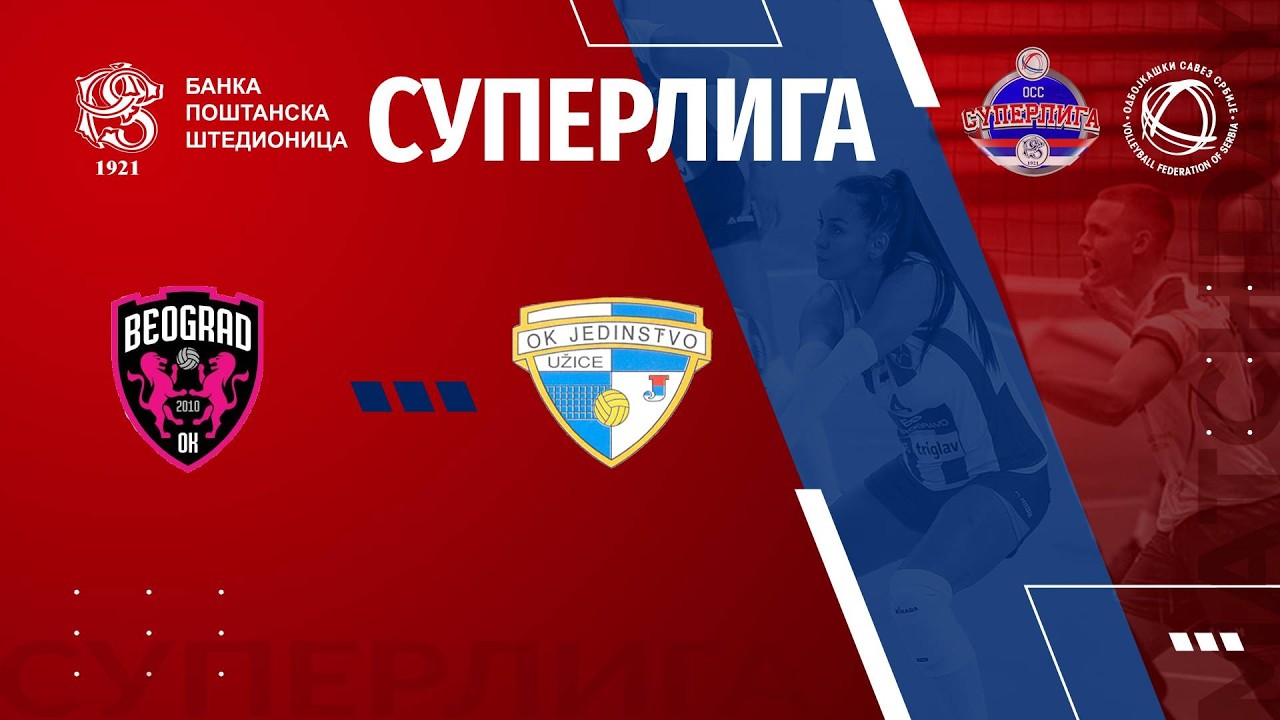 live🔴BEOGRAD 🆚JEDINSTVO UE /20. KOLO BANKA POŠTANSKA ŠTEDIONICA SUPERLIGE ZA ODBOJKAŠICE/