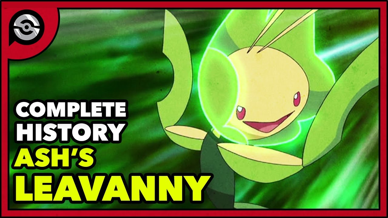 Ash's Leavanny: From Sewaddle to POWERHOUSE | Complete History