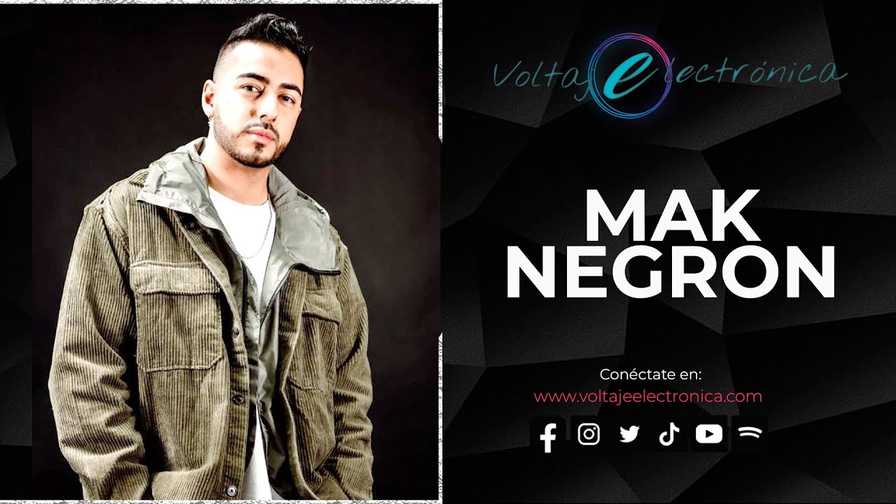 MAK NEGRON @ VOLTAJE ELECTRONICA