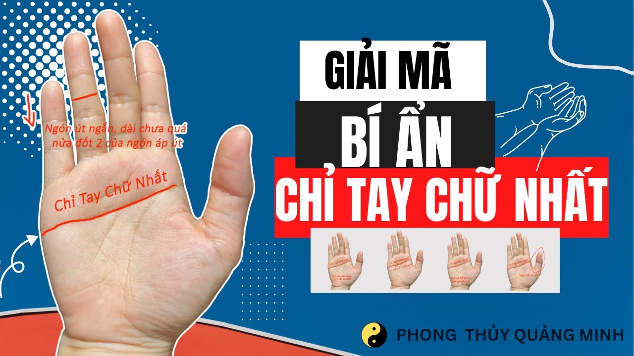 🔴 Giải Mã Bí Ẩn Chỉ Tay Chữ Nhất | Các Tín Hiệu Tích Cực & Tiêu Cực Đi Kèm | Phong Thủy Quảng Minh