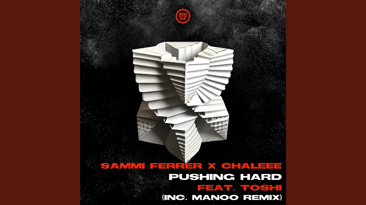Pushing Hard (Manoo Remix)