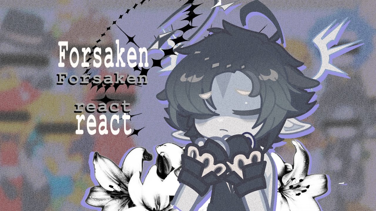 Forsaken react to twotime and azure |1,85X| #gachareact #forsaken [p1]