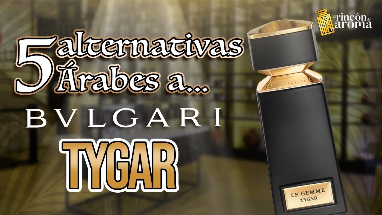 5 alternativas Árabes a Tygar de Bvgari // conócelas en este video 🔥🔥🔥