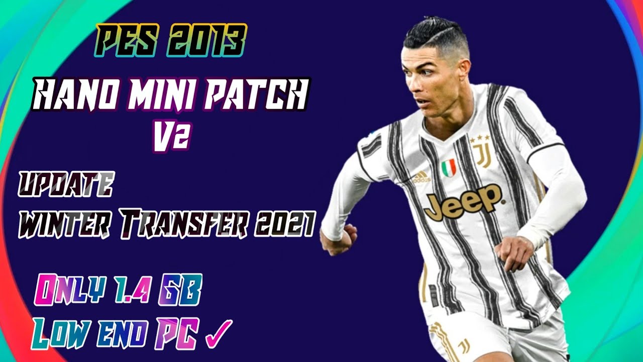 HANO MINI PATCH V2 || PES 2013 PC