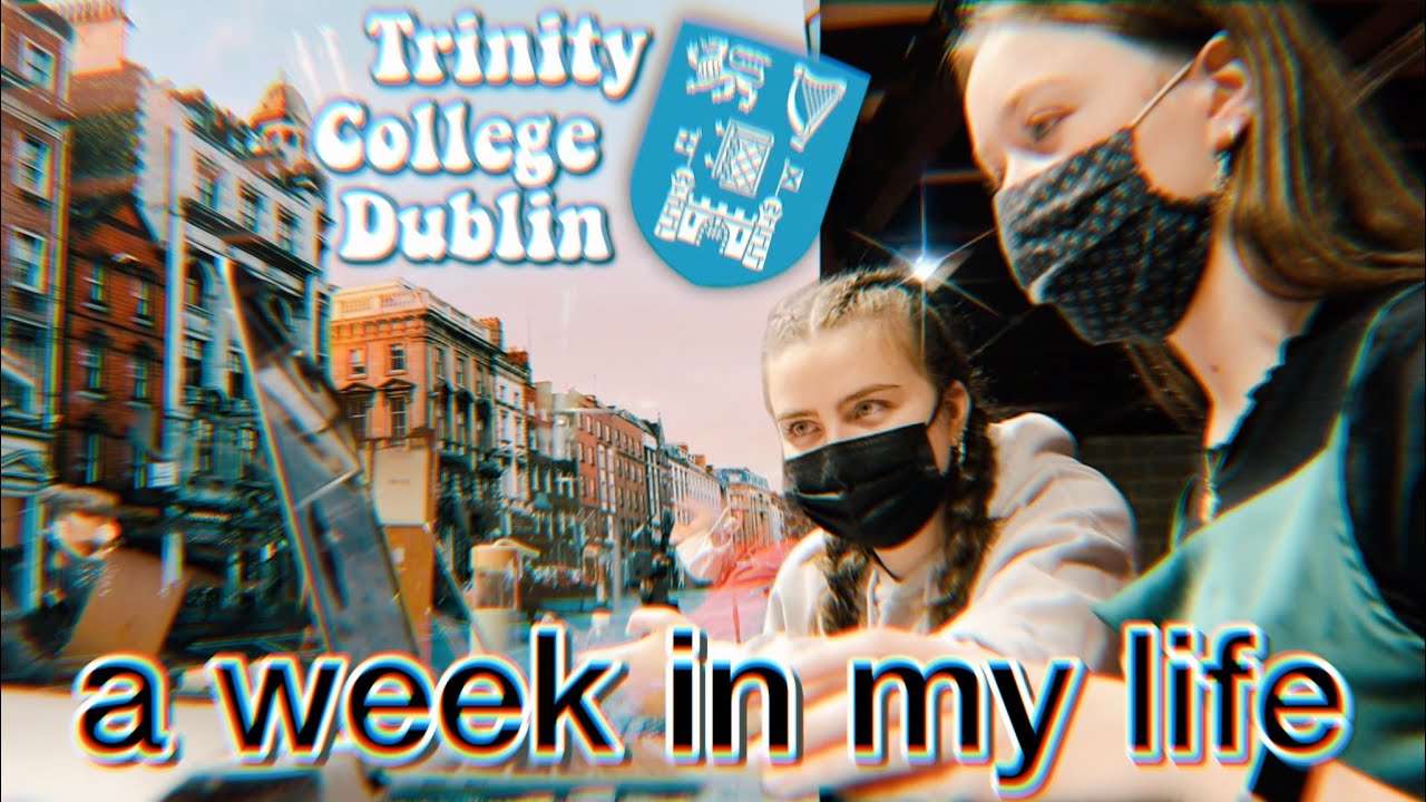 college week in my life at Trinity College Dublin // Born To Be Ellie