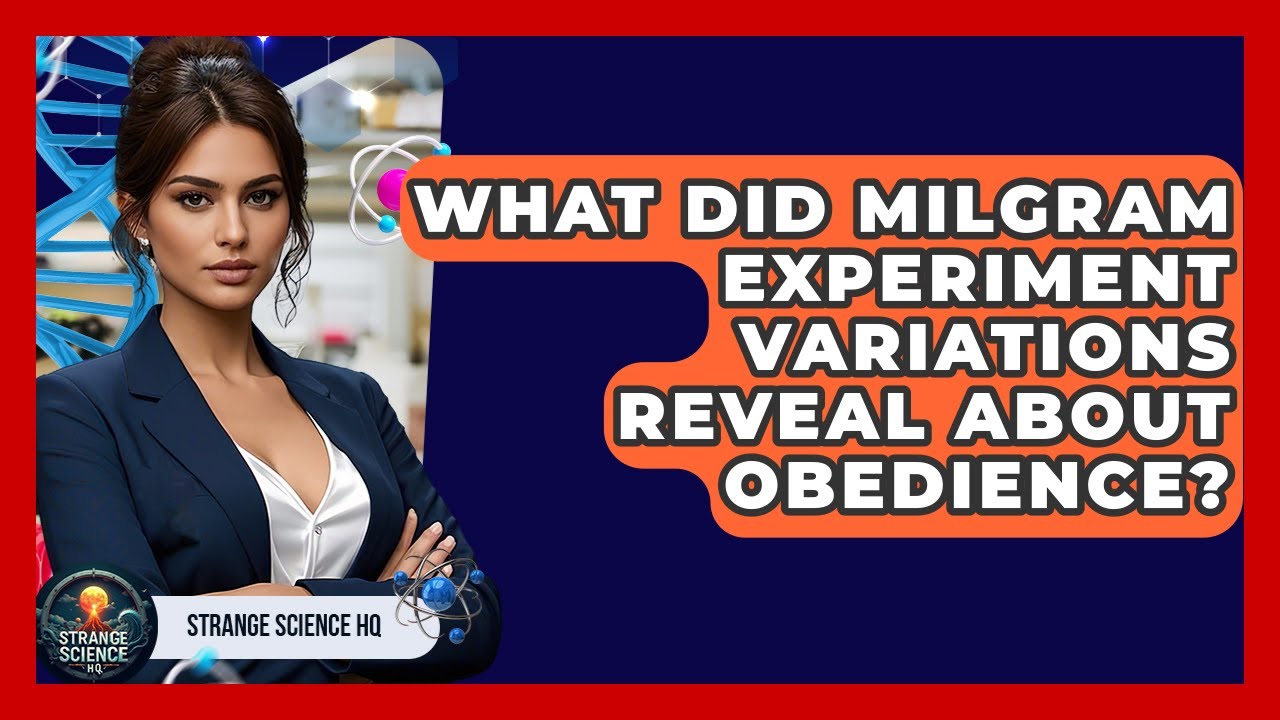 What Did Milgram Experiment Variations Reveal About Obedience? - Strange Science HQ