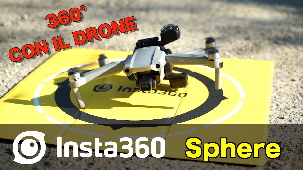 Insta360 Sphere porta le riprese a 360 sul tuo drone ... guarda che spettacolo !!!