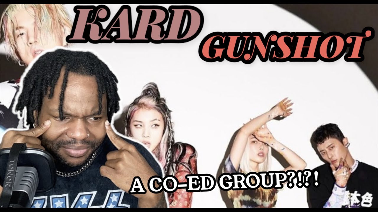 DISCOVERING KARD!! | Kard - Gunshot MV (FIRST TIME REACTION)