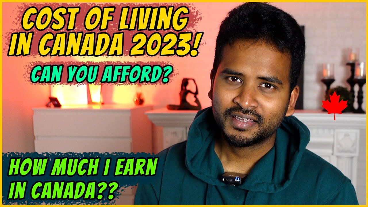 How Much you can Earn in Canada 2023? Can you Afford the Cost of Living?