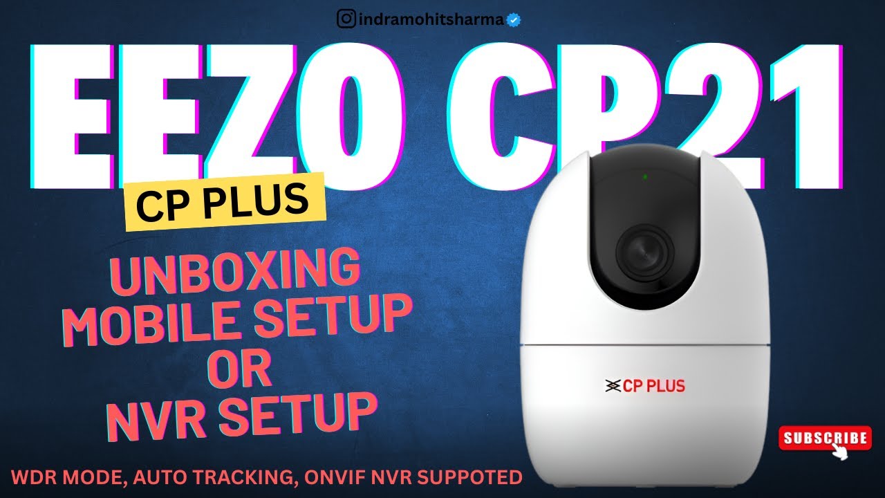 CP PLUS EEZO CP21 ONVIF WIFI CAMERA UNBOXING WITH MOBILE OR PC NVR SETUP || ONLY AT 1999