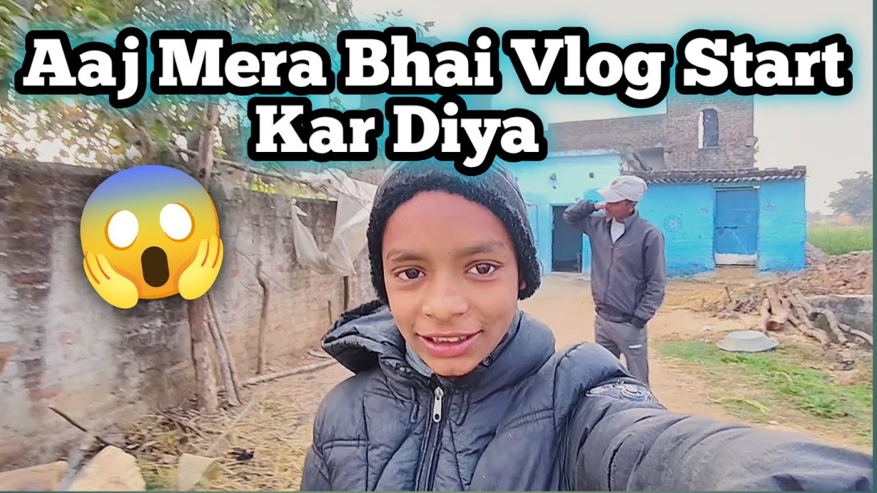 Aaj Mera Bhai Vlog Start Kar Diya 😱😂 full Vlog 