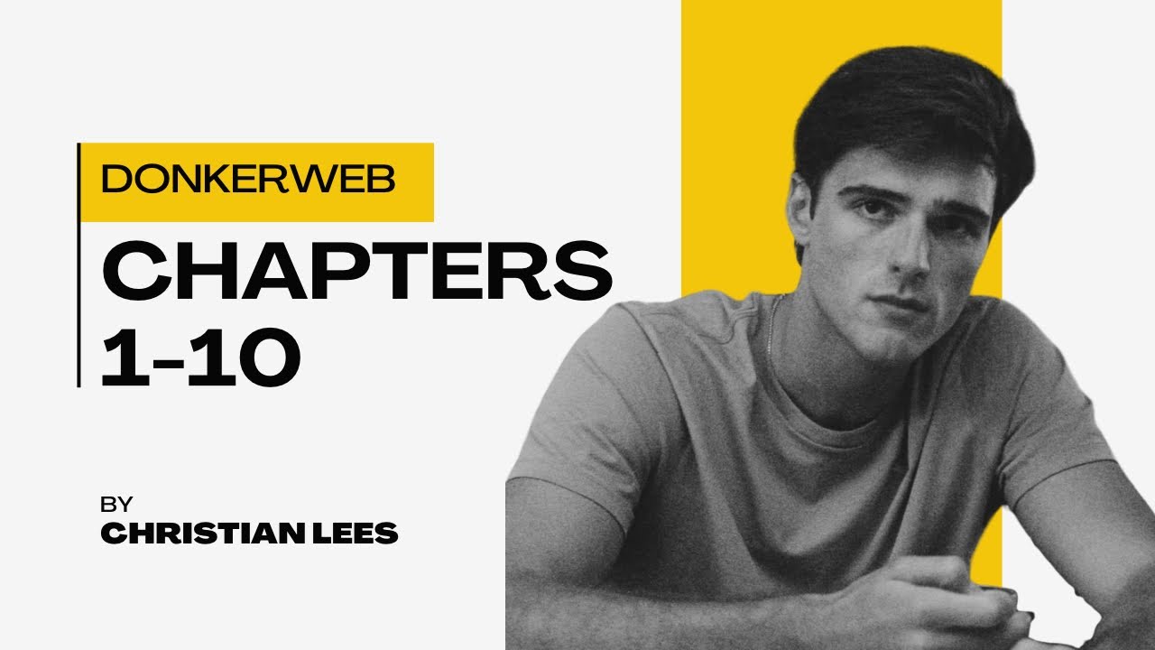 DONKERWEB SUMMARY I CHAPTERS 1-10