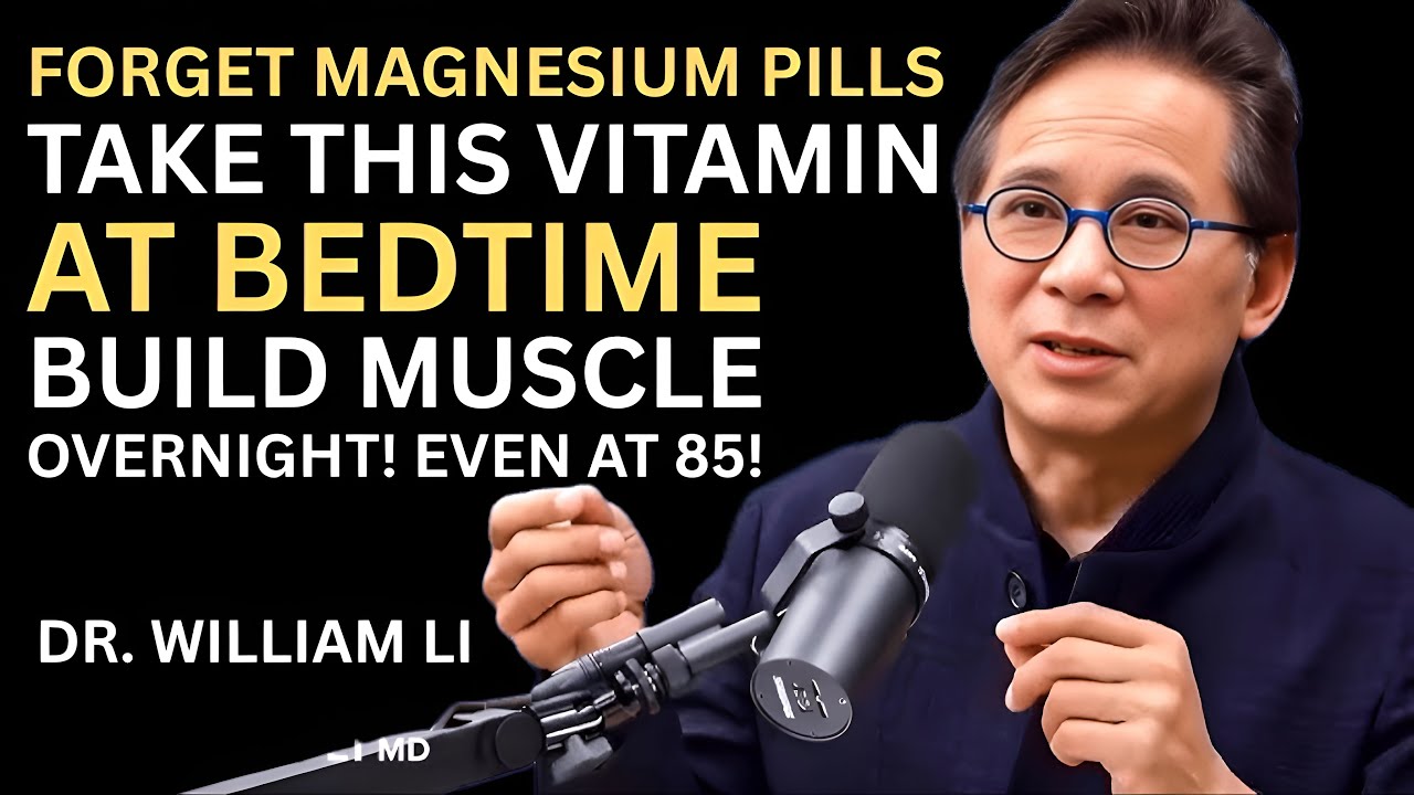 Over 60? These 2 Vitamins Work Better Than Magnesium to Rebuild Muscle | Dr. William Li