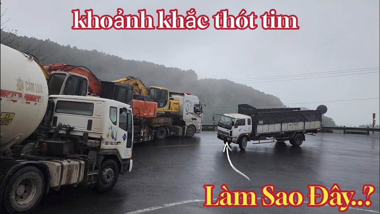 CHUYẾN XE BÃO TÁP | XE ĐẦU KÉO LIÊN TIẾP GẶP TÌNH HUỐNG KHÓ VÀ PHA SỬ LÝ KỊCH TÍNH CỦA TÀI XẾ