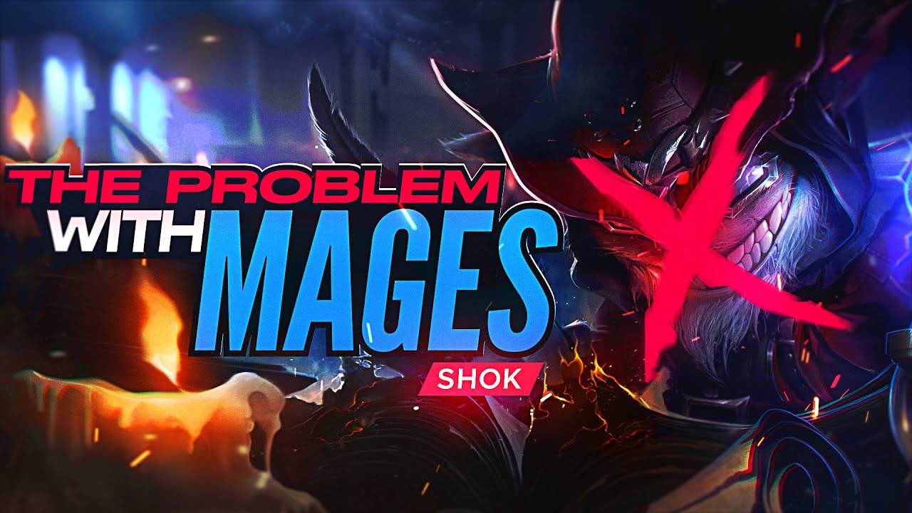 THE PROBLEM WITH MAGES AND HOW TO FIX THEM (RIOT PLS)