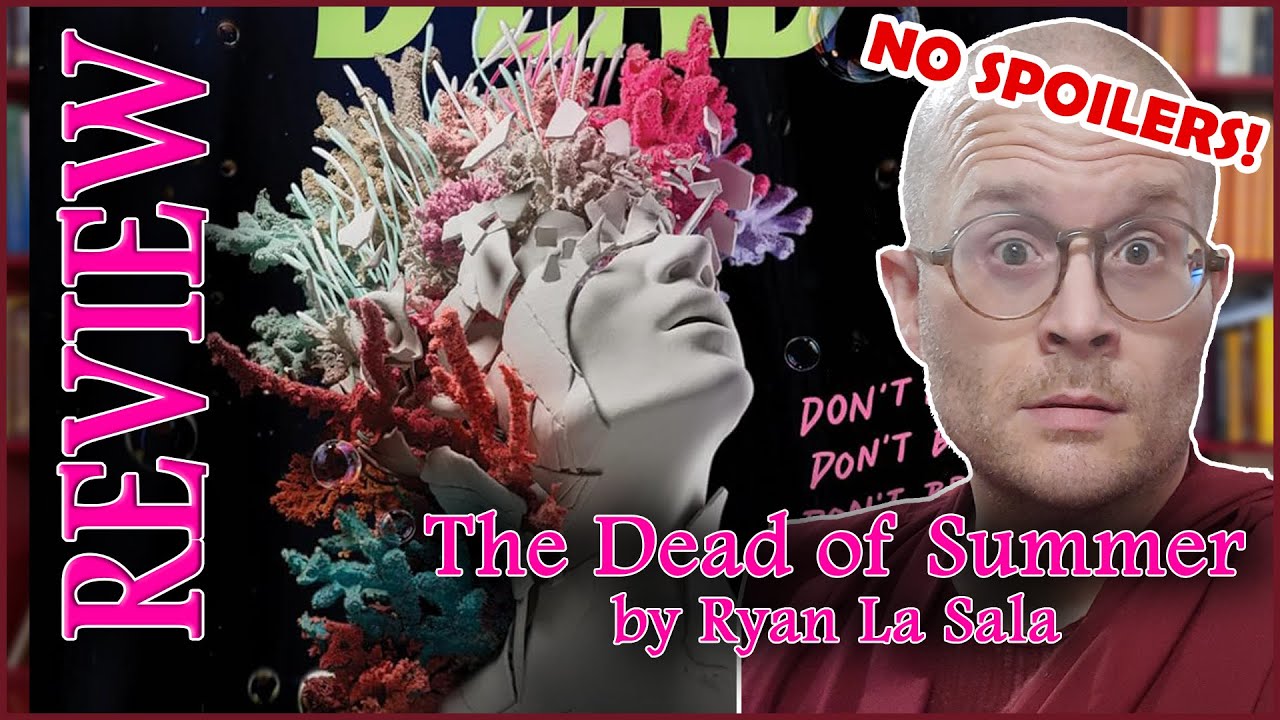 Summer vacation, ruined by zombies | THE DEAD OF SUMMER by Ryan La Sala SPOILER FREE REVIEW
