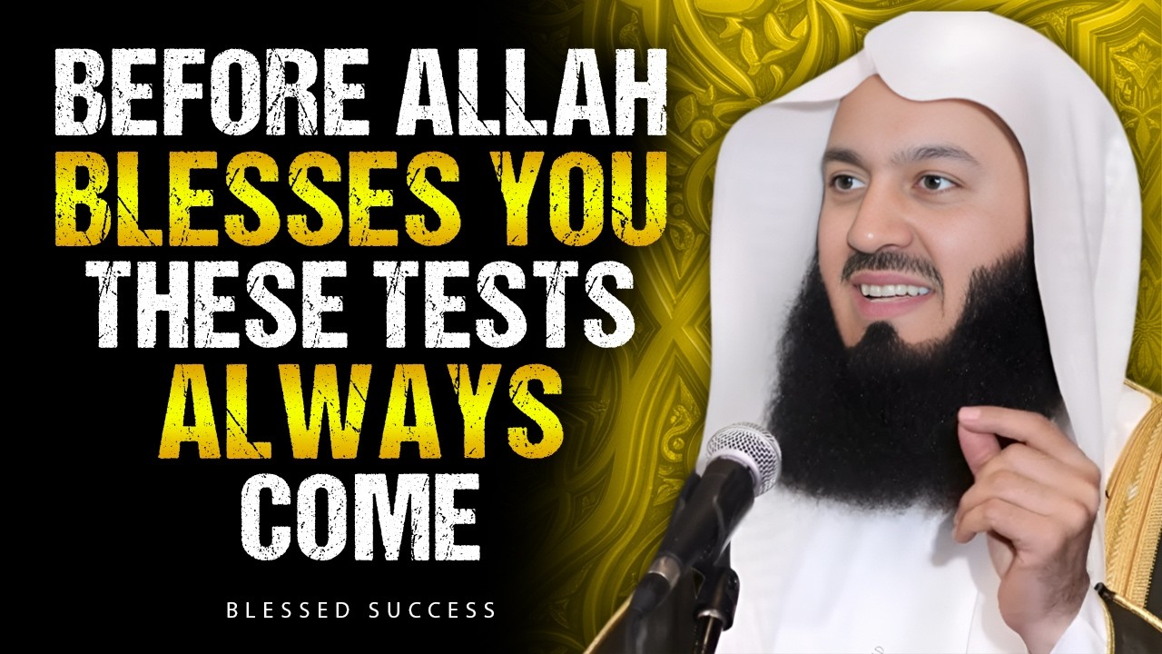 Before Allah Blesses You These Tests Always Come | Mufti Menk