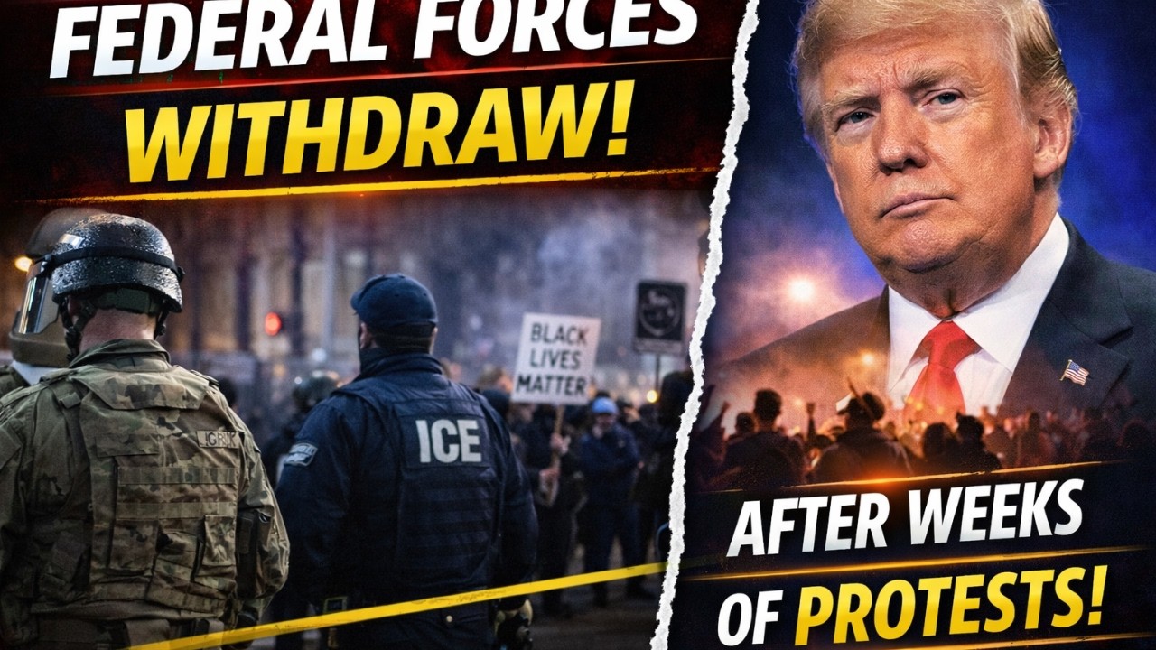 Trump Withdraws Federal Forces from Minneapolis After Weeks of Protests