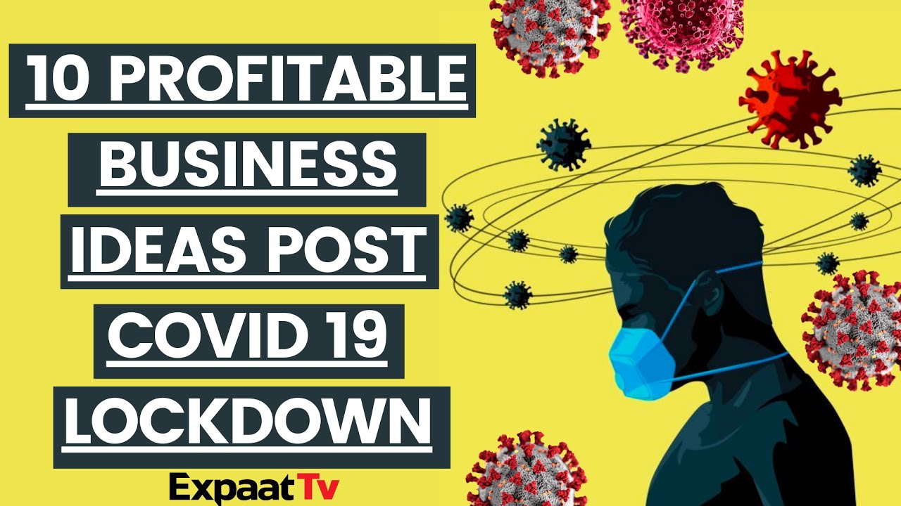 10 Profitable Business Ideas You Should Consider After COVID 19 Lockdown