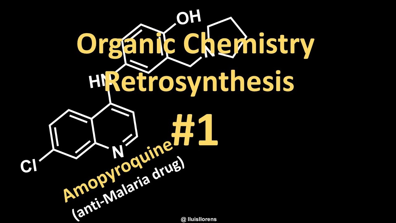 Retrosynthesis 1: Amopyroquine