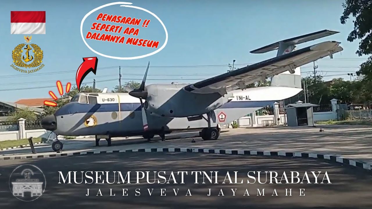 🇮🇩 Museum Pusat TNI AL di Surabaya | Jalesveva Jayamahe di Lautan Kita Jaya !! ( FULL Version ) 記念碑