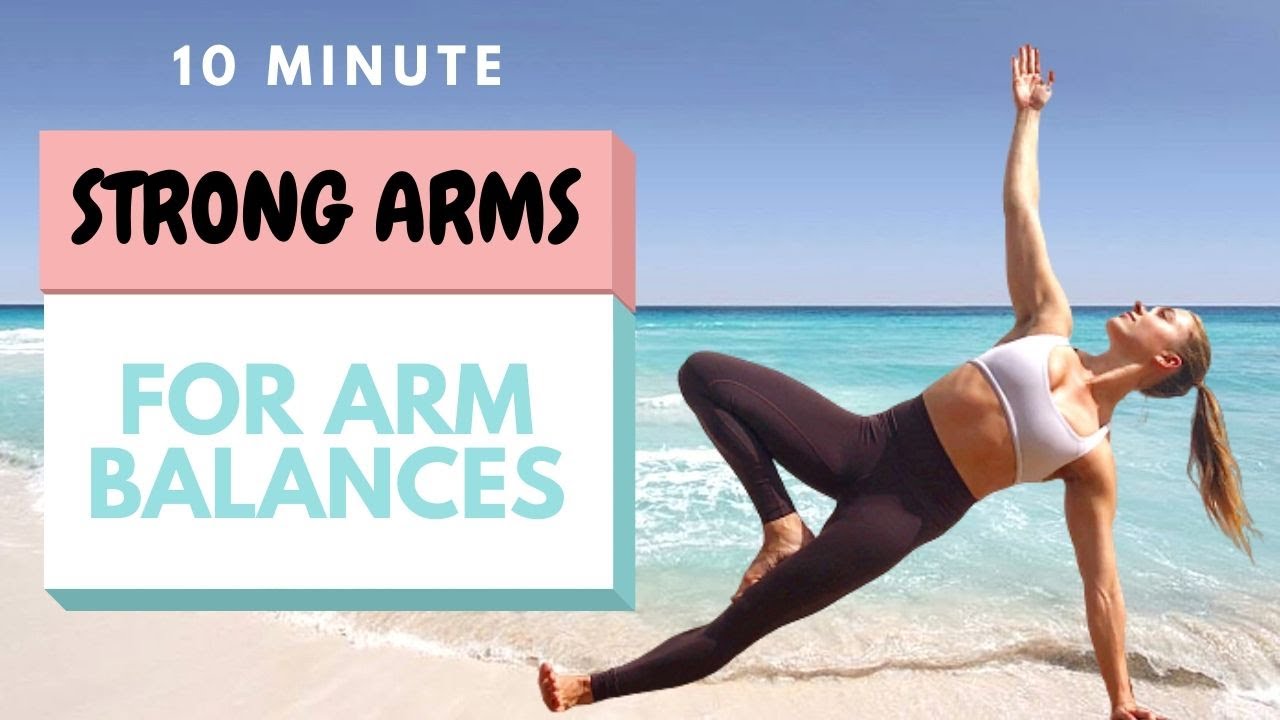 STRONG ARMS FOR ARM BALANCES | 10 minute workout to tone and sculpt the arms