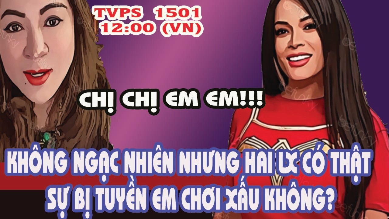 Xưa Thì Chị Chị Em Em Nhưng Giờ Tuyền 