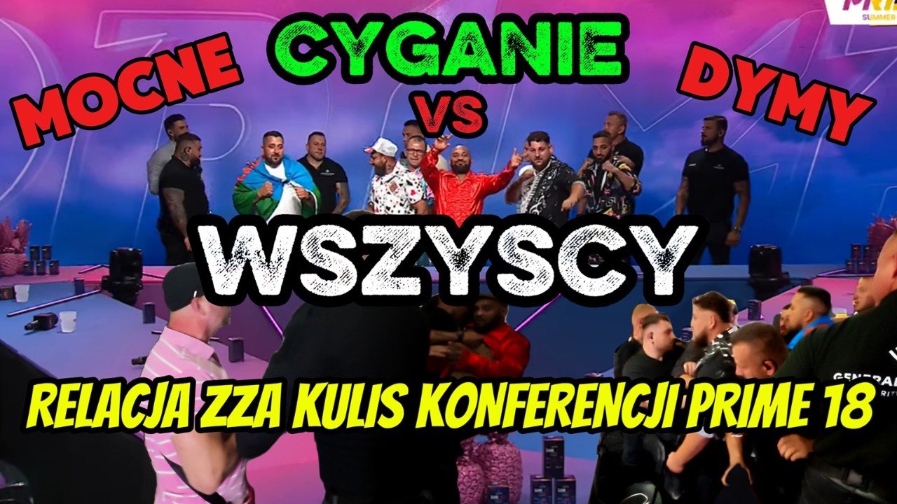CYGANIE KONTRA WSZYSCY || ROMSKA RELACJA ZZA KULIS || KONFERENCJA PRIME SHOW MMA 18 || SUMMER FEST