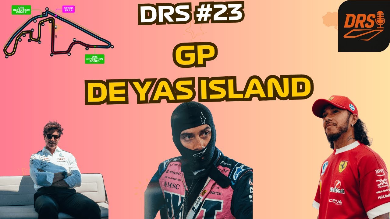 DRS ÉPISODE 23 : DEBRIEF GP DE YAS MARINA