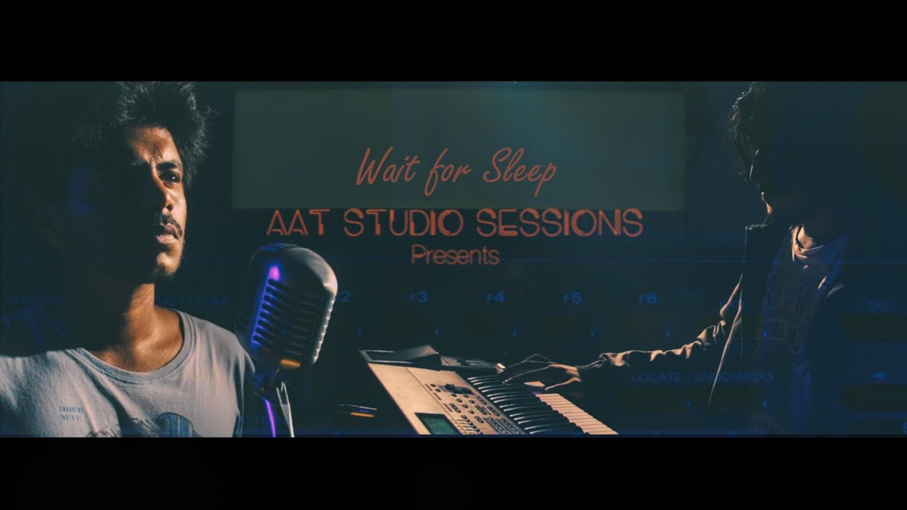 Wait for sleep Cover || Manu Francis Ft. Mr Kev || AAT Studio Sessions
