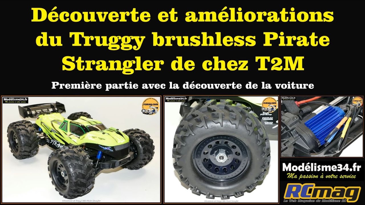Découverte et améliorations du Truggy brushless Pirate Strangler de chez T2M - Partie 01