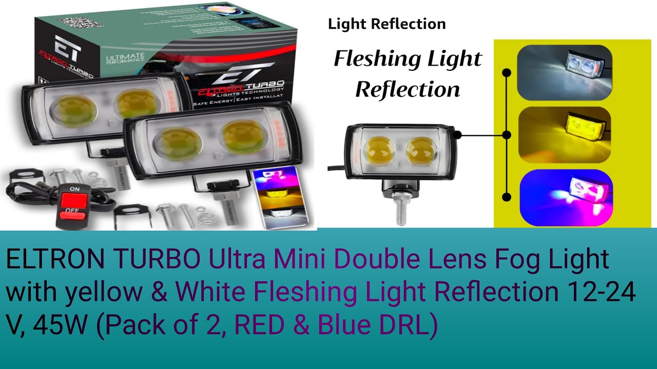 ELTRON TURBO Ultra Mini Double Lens Fog Light with yellow & White Fleshing Light Reflection 45W