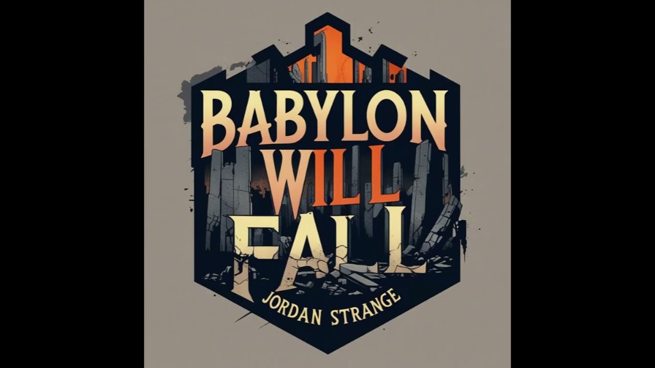 Babylon Will Fall