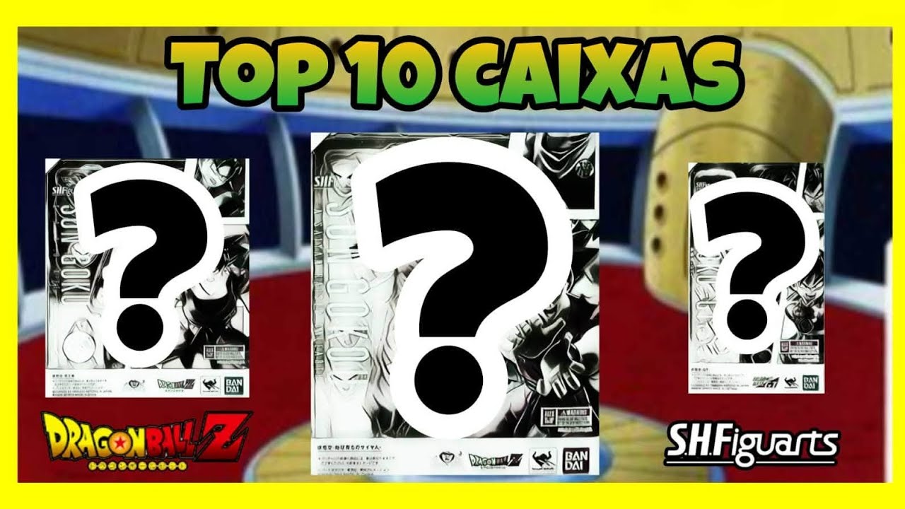 Meu Top 10 Caixas DB Sh figuarts 2025